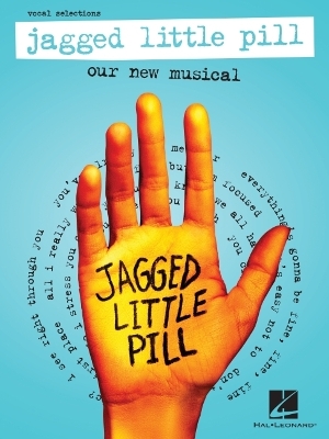 Jagged Little Pill Our New Musical - Vocal Selections