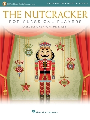 Nutcracker for Classical Players: Trumpet and Piano Book/Online Audio