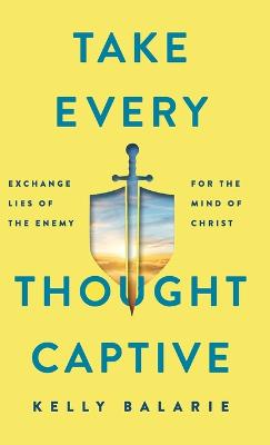 Take Every Thought Captive