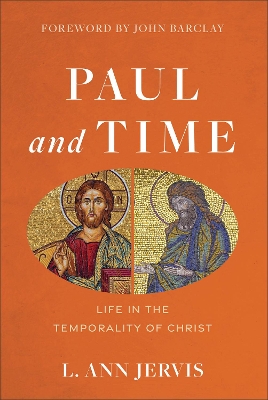 Paul and Time  Life in the Temporality of Christ