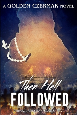 Then Hell Followed