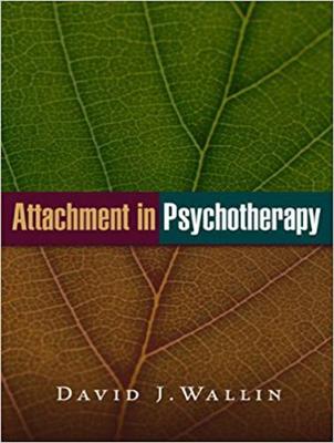 Attachment in Psychotherapy Unabridged edition