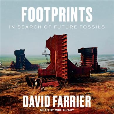 Footprints: In Search of Future Fossils Unabridged edition