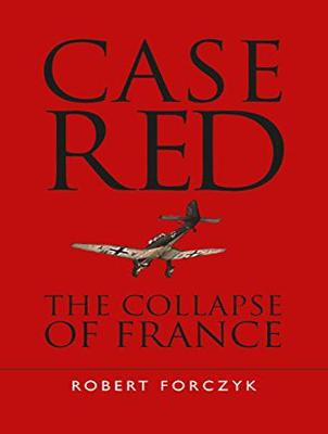 Case Red: The Collapse of France Unabridged edition