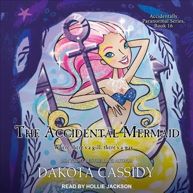 Accidental Mermaid Unabridged edition