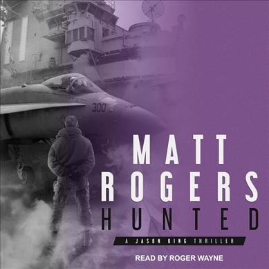 Hunted: A Jason King Thriller Unabridged edition