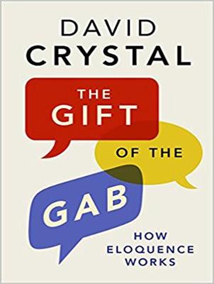 Gift of the Gab: How Eloquence Works Unabridged edition
