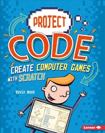 Create Computer Games with Scratch
