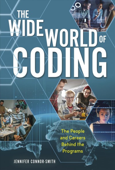 Wide World of Coding: The People and Careers behind the Programs