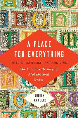 Place for Everything: The Curious History of Alphabetical Order