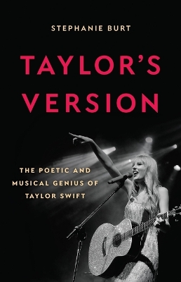 Taylor's Version: The Poetic and Musical Genius of Taylor Swift