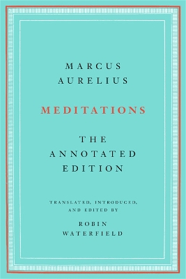 Meditations: The Annotated Edition