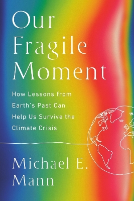 When The War Was Over: How Lessons from Earth's Past Can Help Us Survive the Climate Crisis