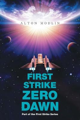 First Strike: Zero Dawn: Part of the First Strike Series
