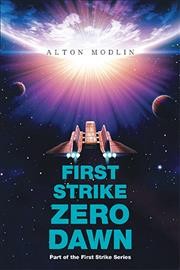 First Strike: Zero Dawn: Part of the First Strike Series