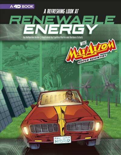 Refreshing Look at Renewable Energy with Max Axiom, Super Scientist: 4D an Augmented Reading Science Experience