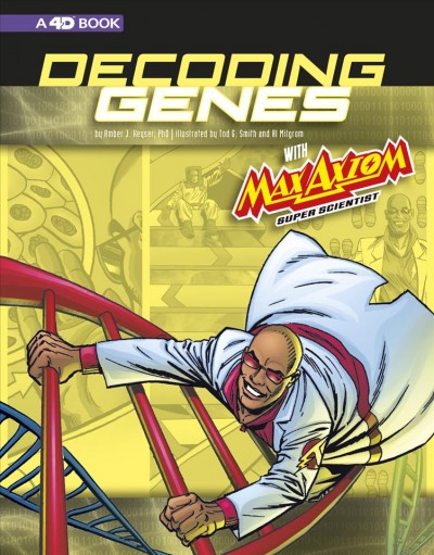 Graphic Science 4D Decoding Genes with Max Axiom, Super Scientist 4D an  Augmented Reading Science Experience