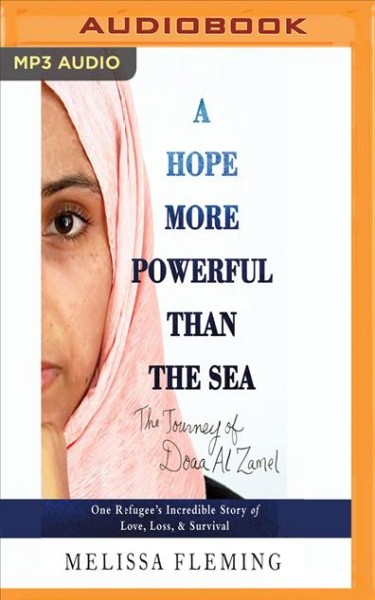 Hope More Powerful Than the Sea: One Refugee's Incredible Story of Love, Loss, and Survival