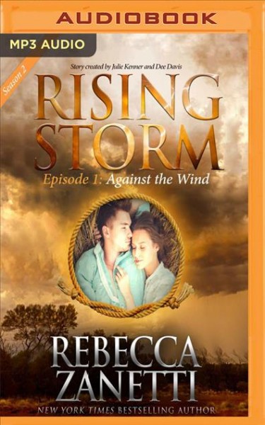 Against the Wind: Rising Storm: Season 2, Episode 1 Unabridged