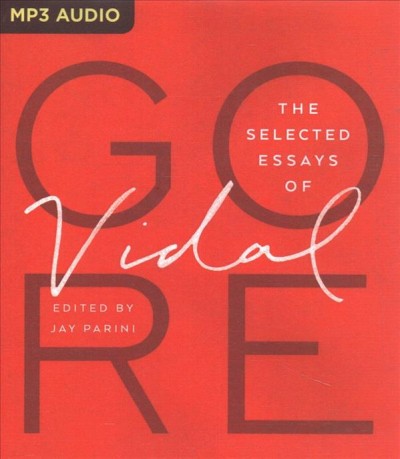 Selected Essays of Gore Vidal Unabridged