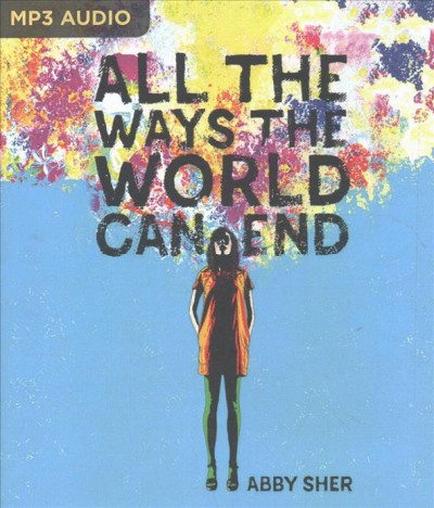 All the Ways the World Can End