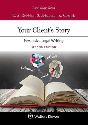Your Client's Story: Persuasive Legal Writing
