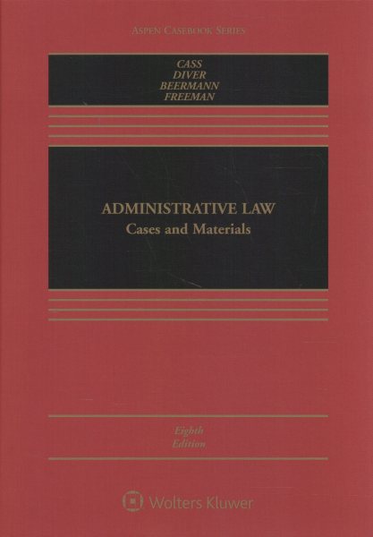 Administrative Law: Cases and Materials [ Connected eBook with Study Center] 8th Eighth Edition, New ed.