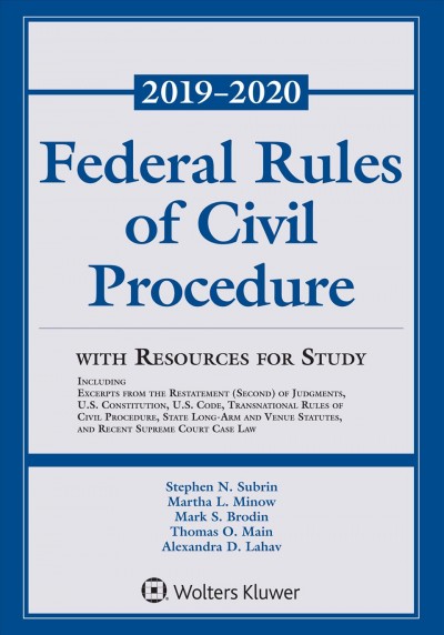 Federal Rules of Civil Procedure with Resources for Study: 2019-2020 Statutory Supplement