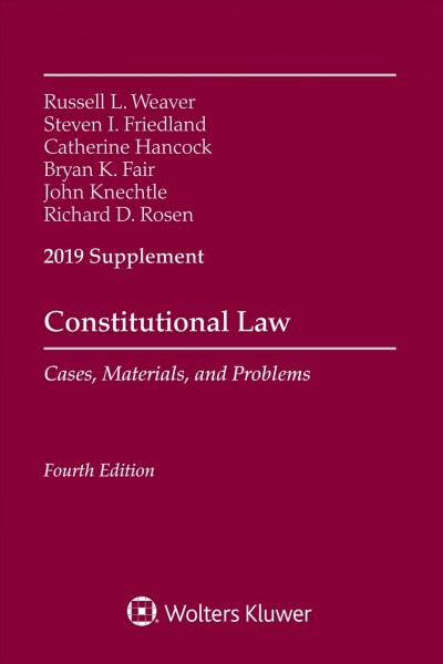 Constitutional Law: Cases Materials and Problems, 2019 Supplement