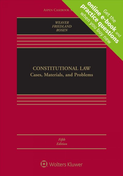 Constitutional Law: Cases, Materials, and Problems [ Connected eBook with Study Center] 5th ed.