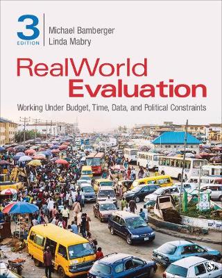 RealWorld Evaluation: Working Under Budget, Time, Data, and Political  Constraints 3rd Revised edition