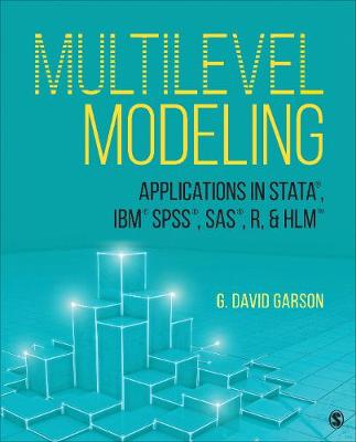Multilevel Modeling: Applications in STATA®, IBM® SPSS®, SAS®, R, & HLM
