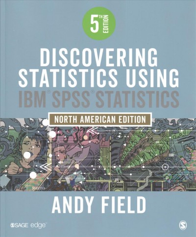 Discovering Statistics Using IBM SPSS Statistics 5e plus SPSS 24 5th ed.