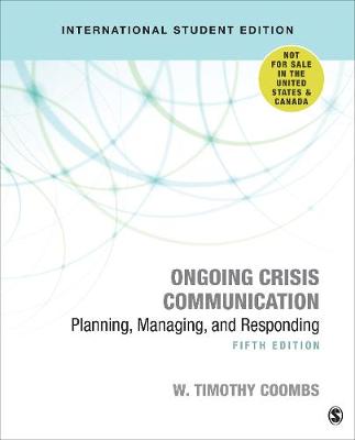 Ongoing Crisis Communication - International Student Edition: Planning, Managing, and Responding 5th Revised edition