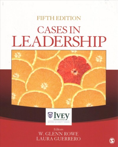Bundle: Northouse: Leadership 8e plus Rowe: Cases in Leadership 5e 5th ed.