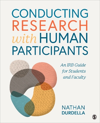 Conducting Research with Human Participants: An IRB Guide for Students and Faculty