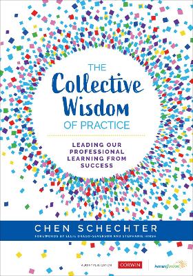 Collective Wisdom of Practice: Leading Our Professional Learning From Success
