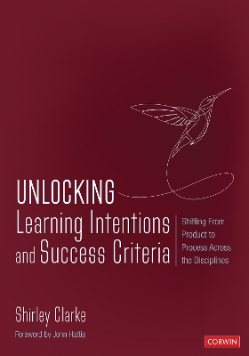 Unlocking: Learning Intentions: Shifting From Product to Process Across the Disciplines