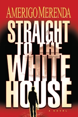 Straight to The White House