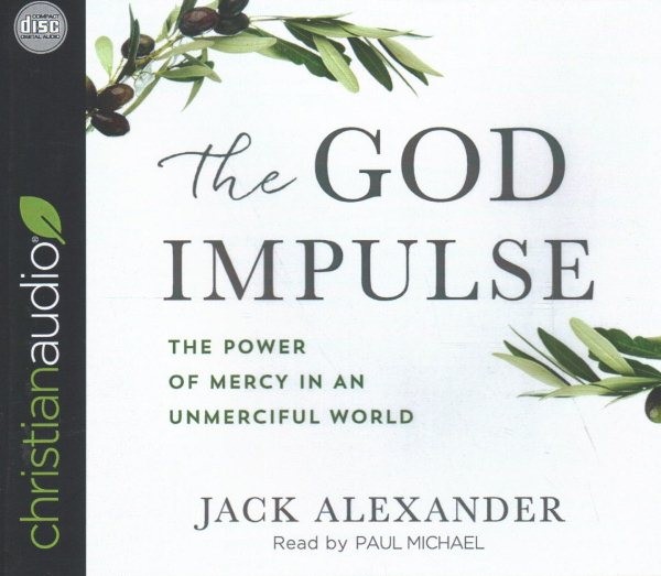 God Impulse: The Power of Mercy in an Unmerciful World Unabridged edition