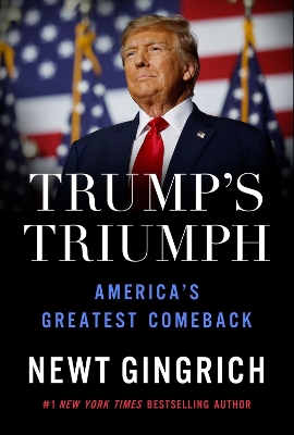 Trumps Triumph: Americas Greatest Comeback