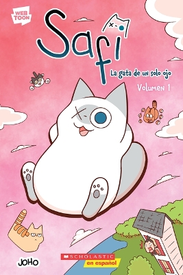 Safi: La Gata de Un Solo Ojo Volumen 1 (Saphie the One-Eyed Cat Volume 1)