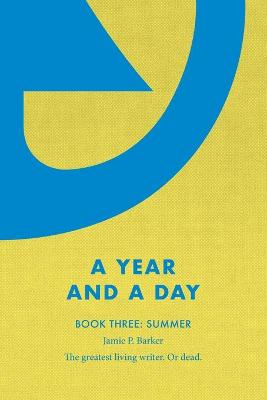 Year and a Day: Book Three: Summer