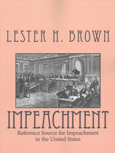 Impeachment: Reference Source for Impeachment in the United States