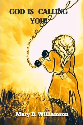 God is Calling YOU!