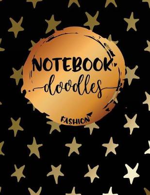 Notebook Doodles Fashion: Blank Doodle Draw Sketch Book