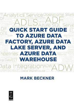 Quick Start Guide to Azure Data Factory, Azure Data Lake Server, and Azure  Data Warehouse