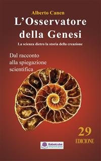 Lâ€™osservatore della Genesi la scienza dietro la storia della creazione