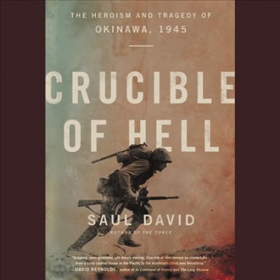 Crucible of Hell Lib/E: The Heroism and Tragedy of Okinawa, 1945 Unabridged edition