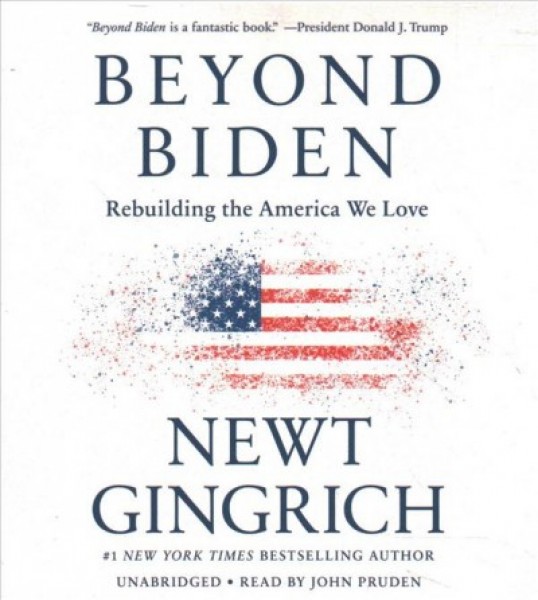 Beyond Biden: Rebuilding the America We Love Unabridged edition